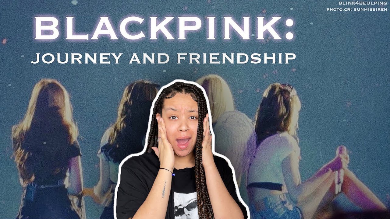 BRITISH GIRL🇬🇧REACTS TO BLACKPINK: Journey and Friendship | Reaction