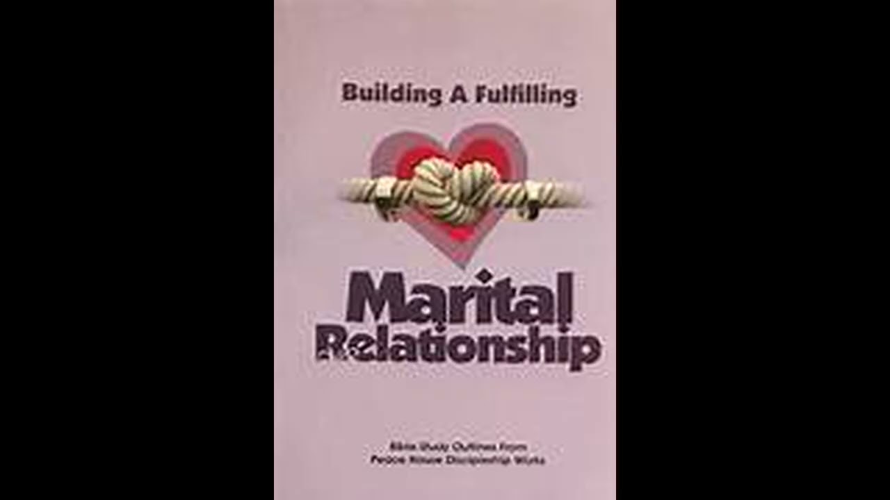TIPS IN BUILDING ,FULFILLING AN ENDURING MARITAL RELATIONSHIP PART 2 BY SADE AKANNI