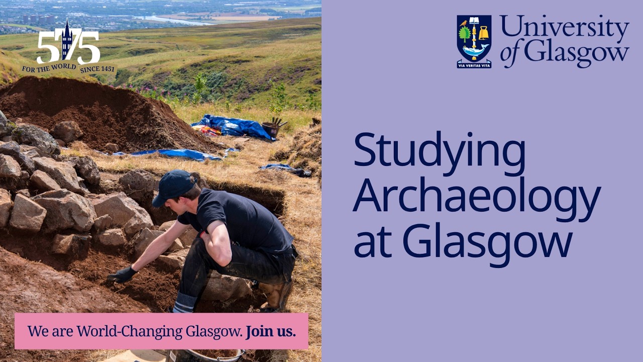 Studying Archaeology at the University of Glasgow