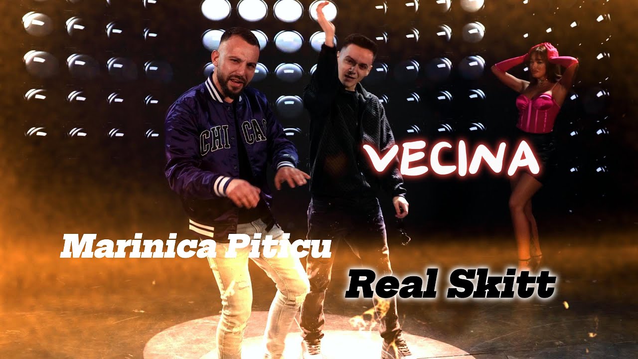 Marinica Piticu x Real Skitt - Vecina (Special Guest: Adriana Maria)