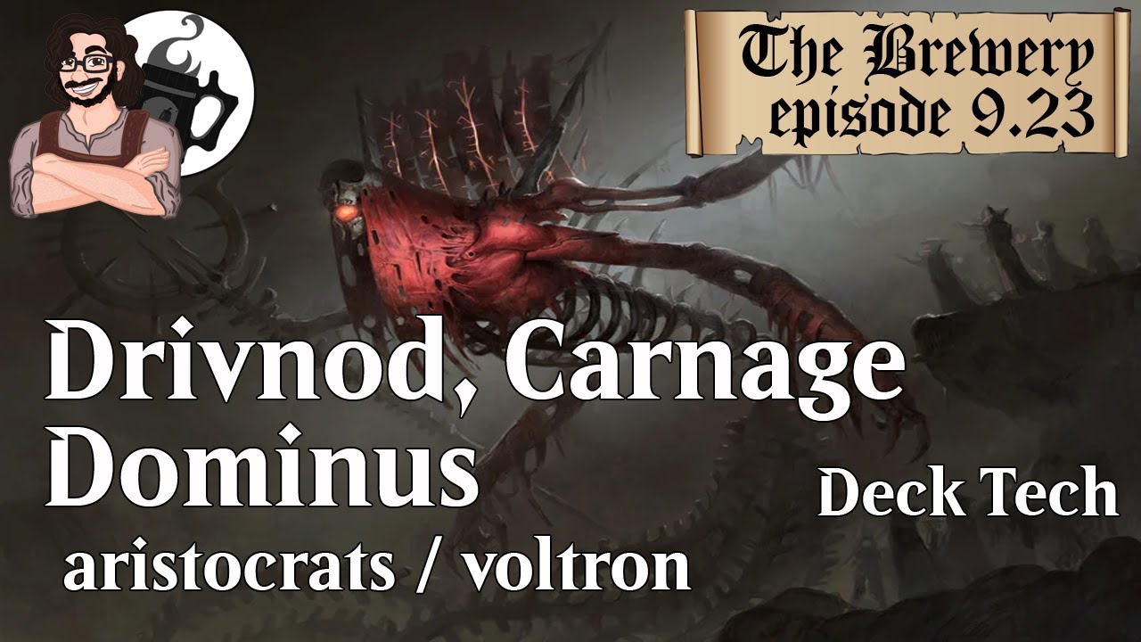 Drivnod, Carnage Dominus | Aristocrats / Voltron - The Brewery [S0923]