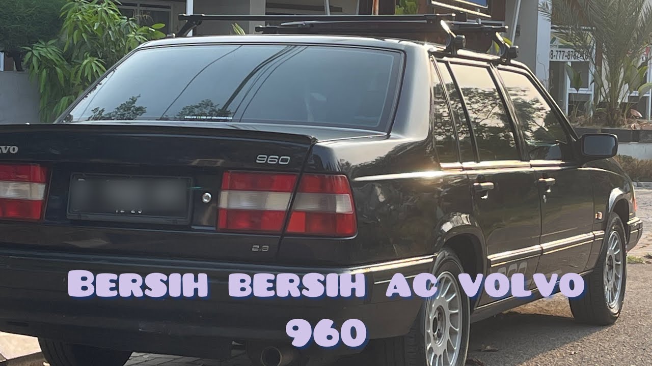 Bersihin Ac volvo 960 GL // Carvlog 013