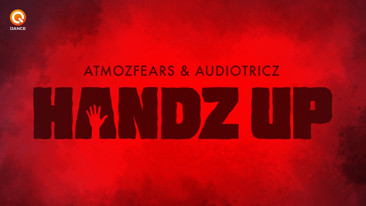 Atmozfears & Audiotricz - Handz Up