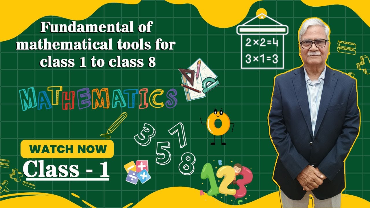 Fundamental of mathematical tools for Class 1 to Class 8 by Dr.G.N.Tiwari , IIT DELHI