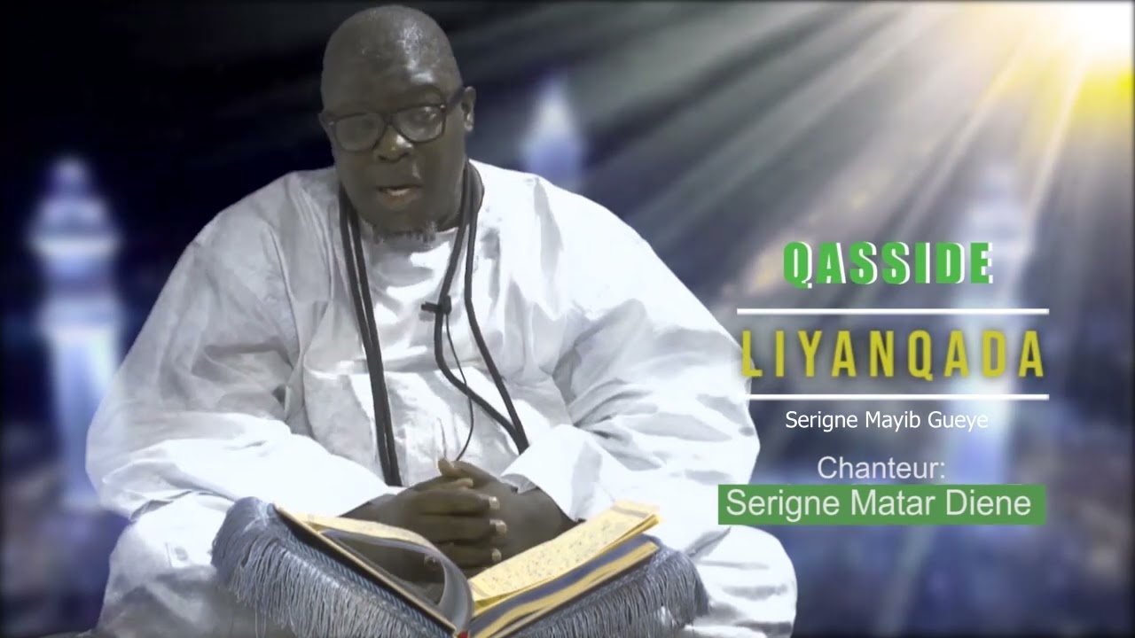 Liyanqada  Serigne Mayibe Gueye Par S  Matar Diene