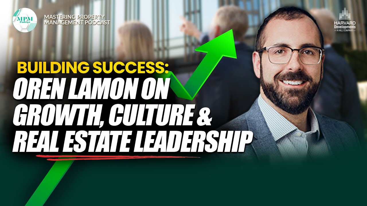 🎙️ Oren Lamon: Why Caring Still Wins in Property Management Leadership