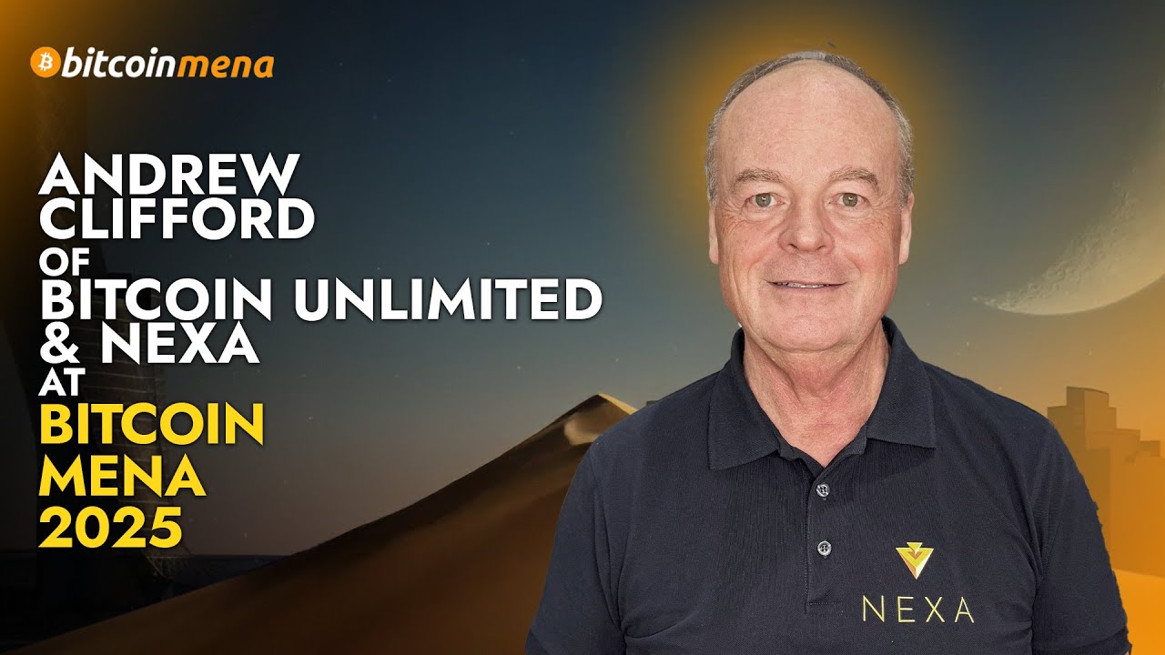 Andrew Clifford: President of Bitcoin Unlimited & Nexa | Bitcoin MENA 2025