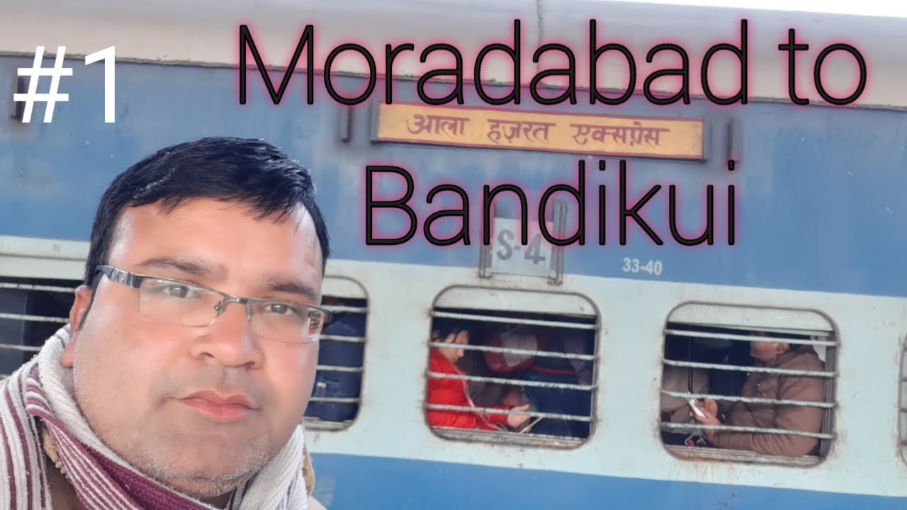 Moradabad to Bandikui by train | Mehandipur Balaji temple | Train Vlog | Mehandipur Balaji Trip 2.0