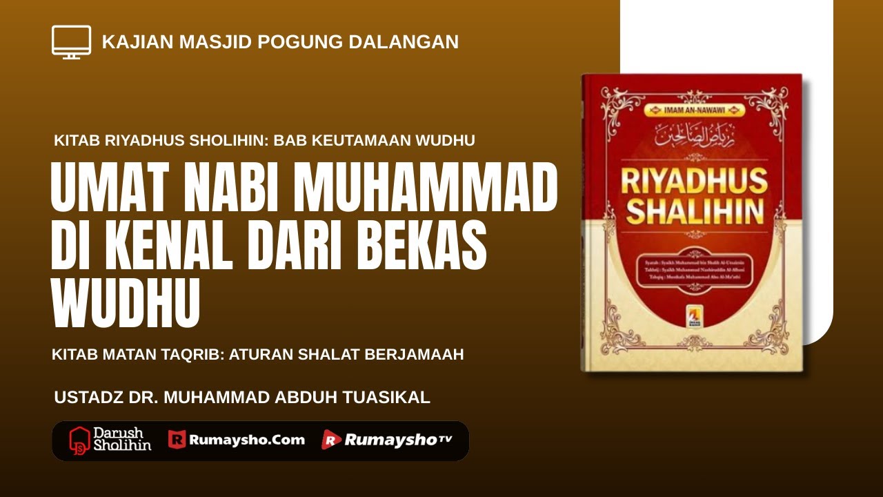 Umat Nabi Muhammad Dikenal dari Bekas Wudhu - Ustadz Dr.Muhammad Abduh Tuasikal, M.Sc.