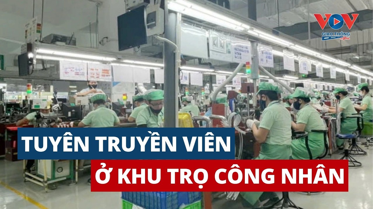 Tuyên truyền viên đặc biệt ở khu trọ công nhân  #vovgiaothong #fm91