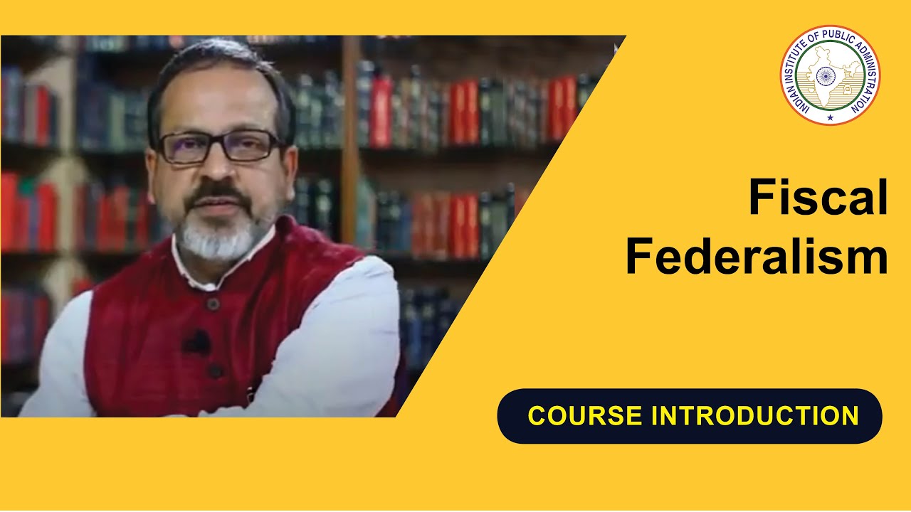 Introduction - Fiscal Federalism - Dr VN Alok