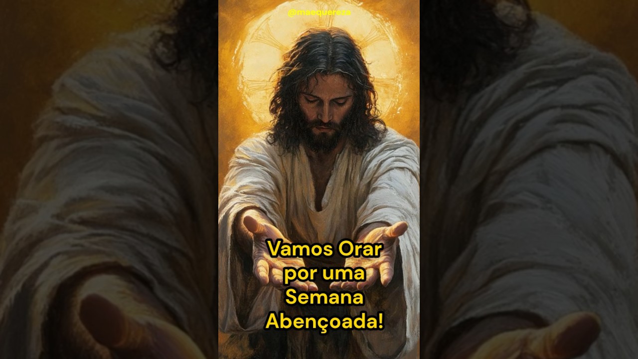 ora&ccedil;&atilde;o para uma semana aben&ccedil;oada