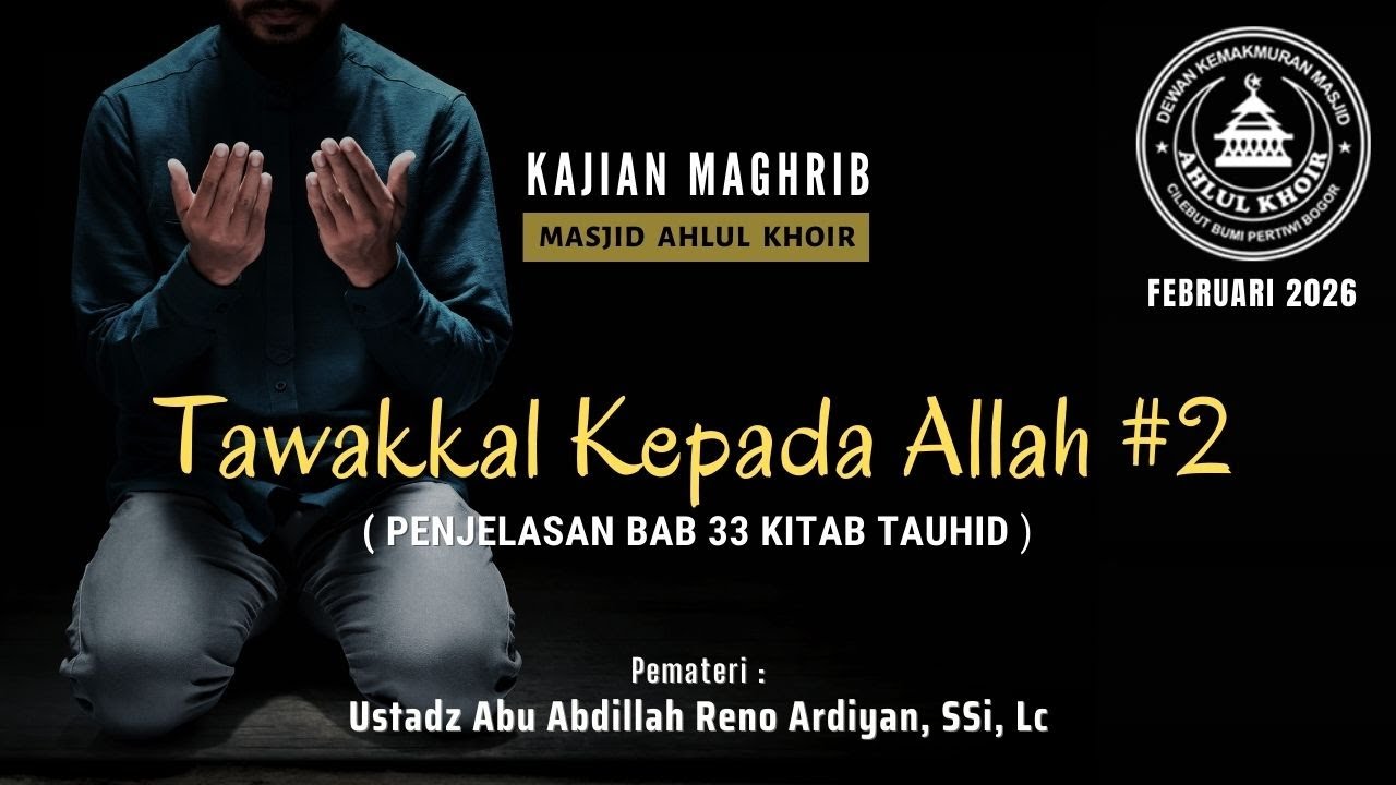 Kajian Maghrib : Tawakkal kepada Alllah #2 | ustadz Reno Ardiyan