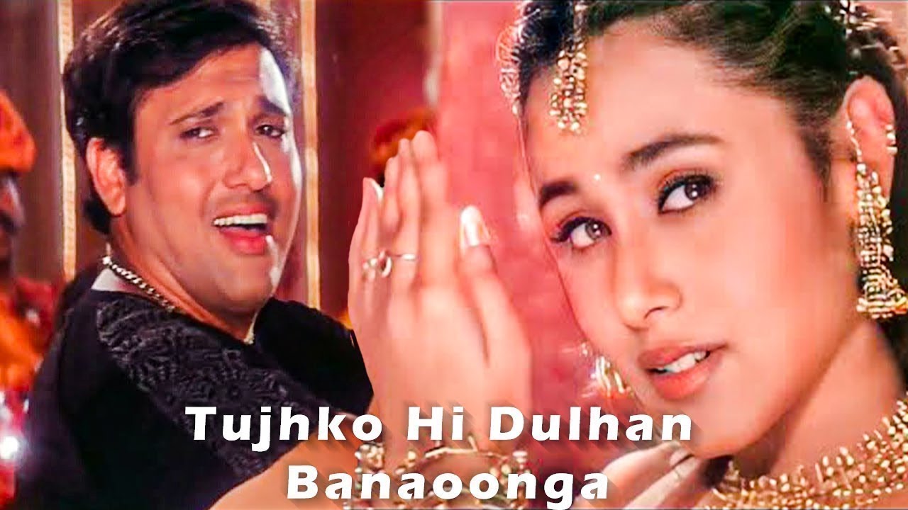 Tujhko Hi Dulhan Banaunga | Govinda | Rani Mukherji | Wedding Song | Sonu Nigam, Alka Yagnik
