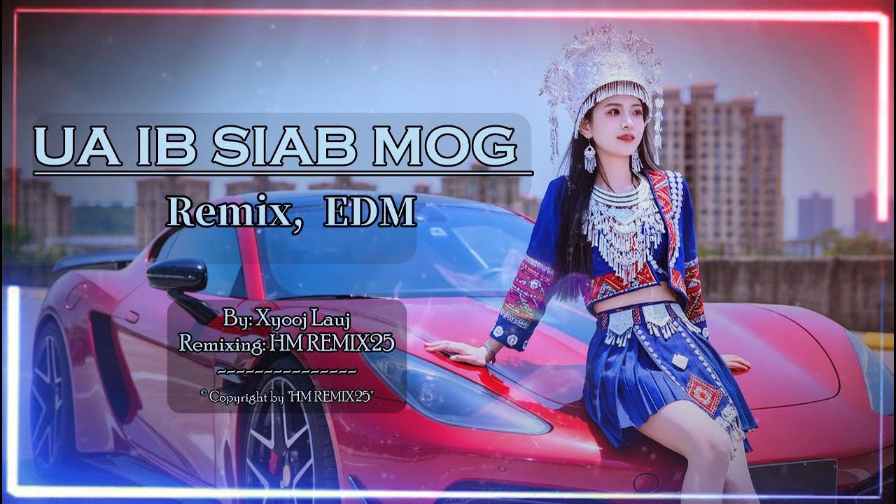 Ua Ib Siab Mog - Nkauj Hmoob Remix | 