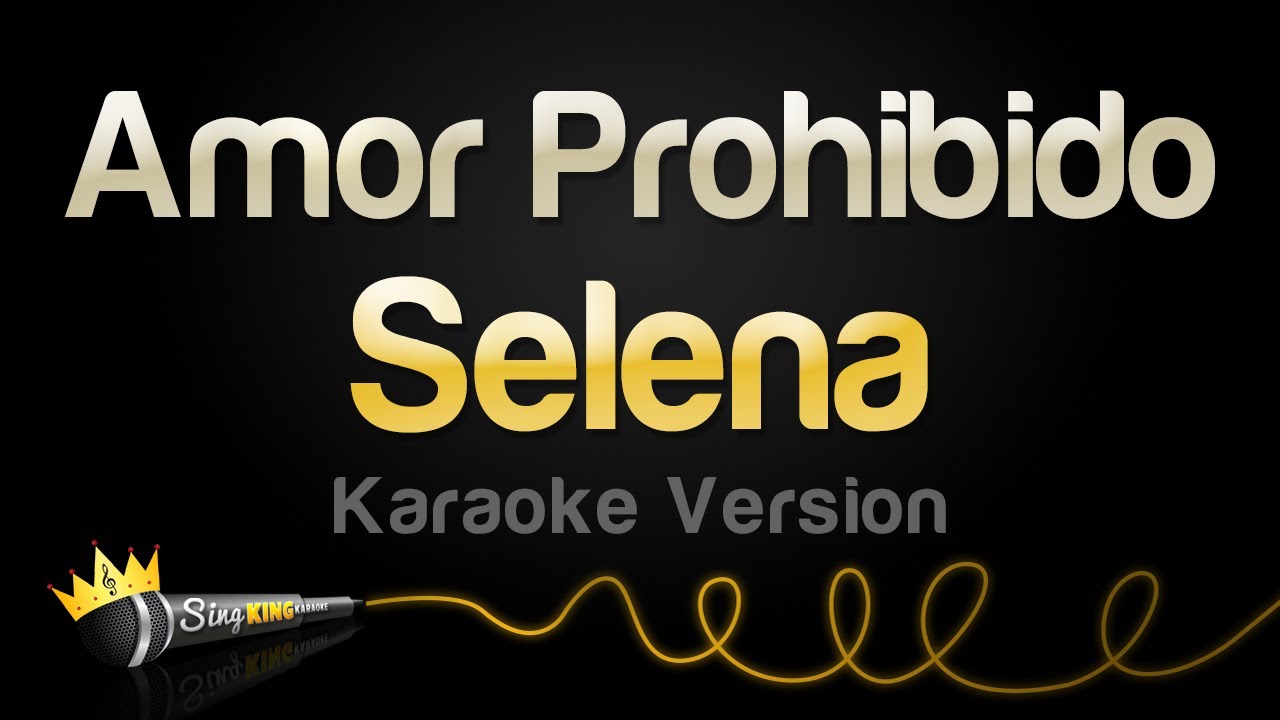Selena - Amor Prohibido (Karaoke Version)