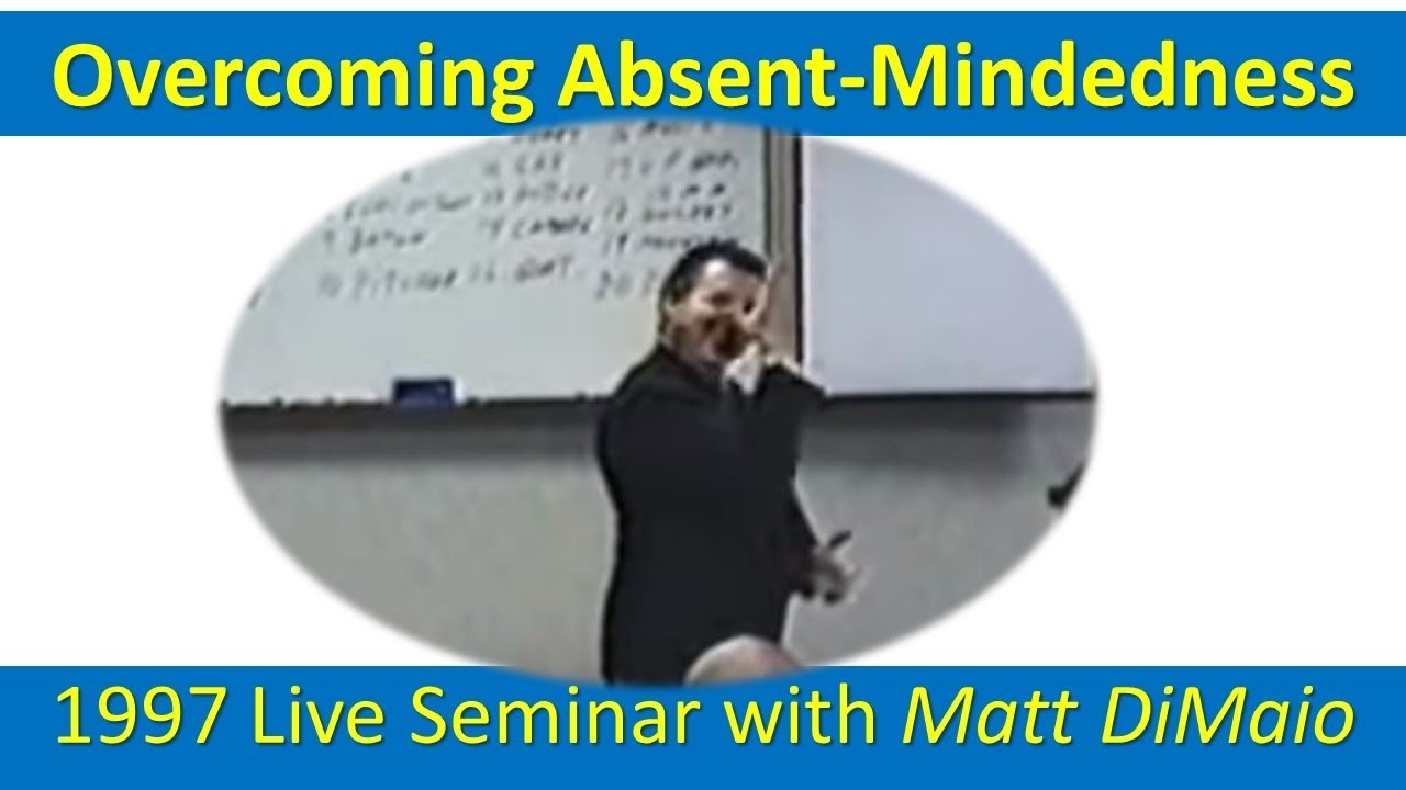 Overcoming Absent-Mindedness
