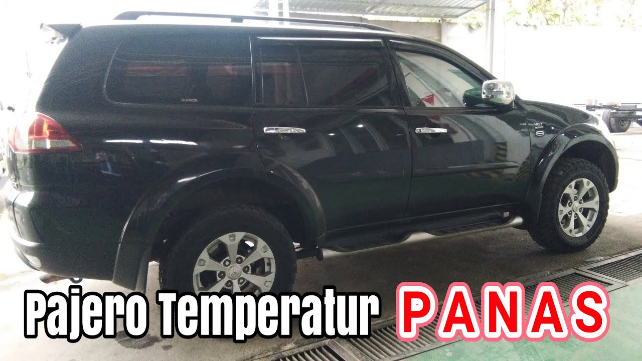 Trouble Yang Sering Terjadi di PAJERO SPORT LAMA I Tenperatur PANAS