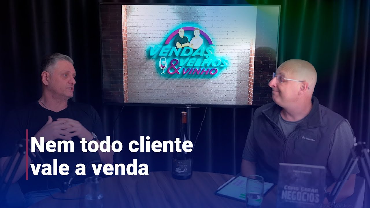 EP 11 - Nem todo cliente vale a venda