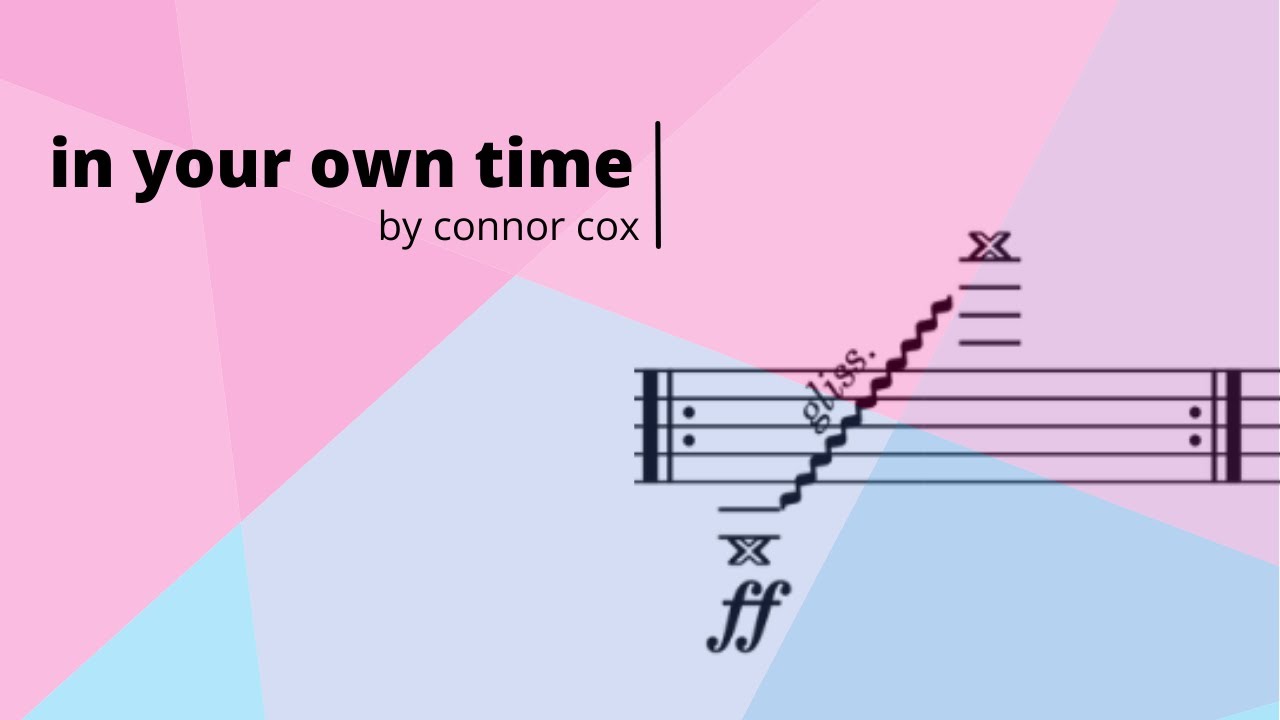 Connor Cox - in your own time (2021) | Score Video