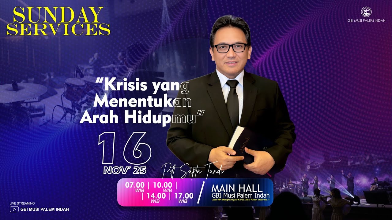 Ibadah Raya 2  - Minggu 16 November 2025 - Pdt. Sapta Tandi - Krisis Yang Menentukan Arah HidupMu