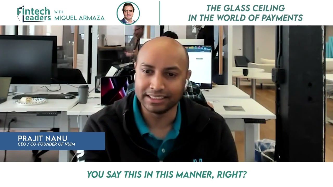 Prajit Nanu, CEO of Nium - Breaking The Glass Ceiling In The World of Payments