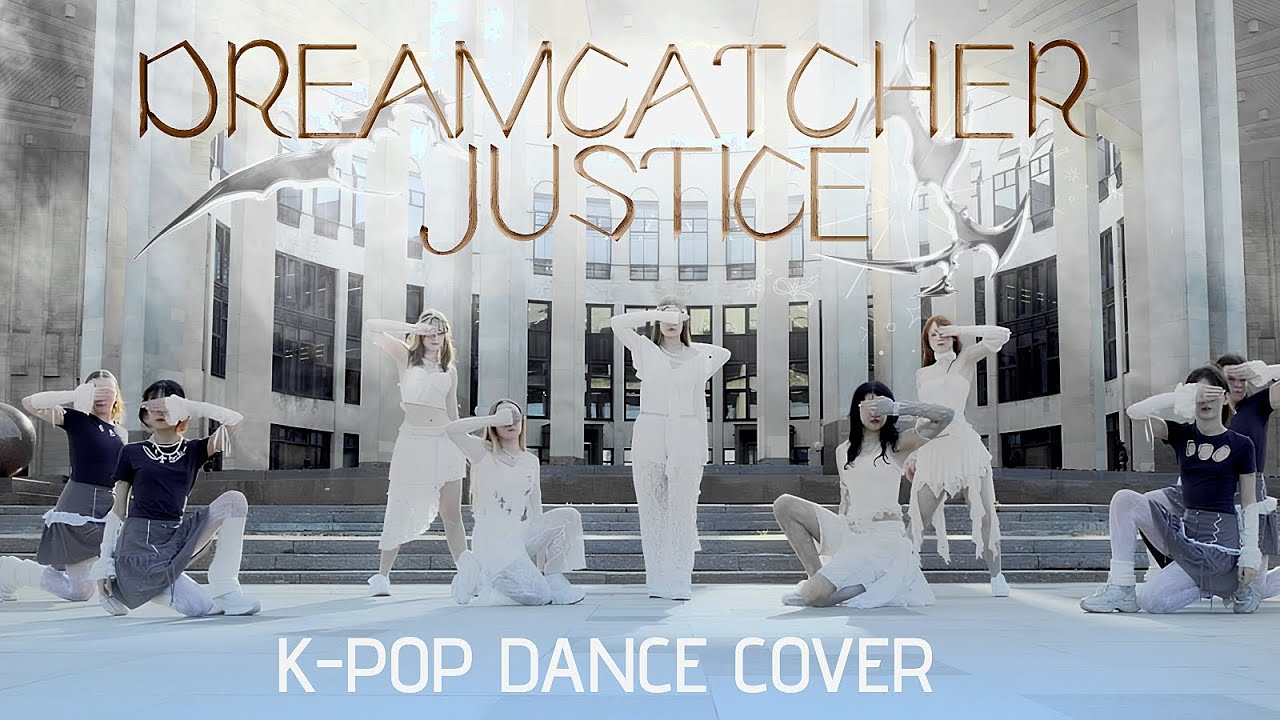 [KPOP IN PUBLIC] DREAMCATCHER — JUSTICE ┃DANCE COVER by SAILOR MARS