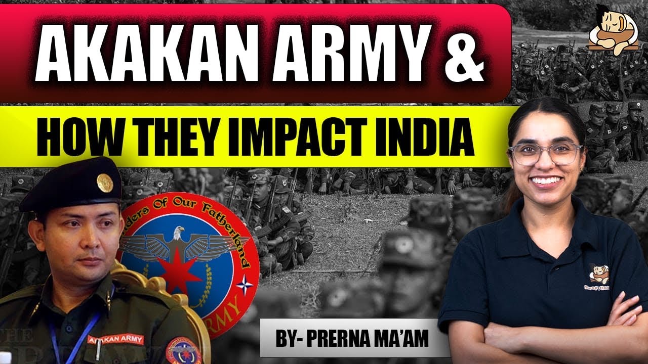 What is Arakan Army? Is it a Threat to India's National Security | UPSC 2025 | SleepyClasses IAS