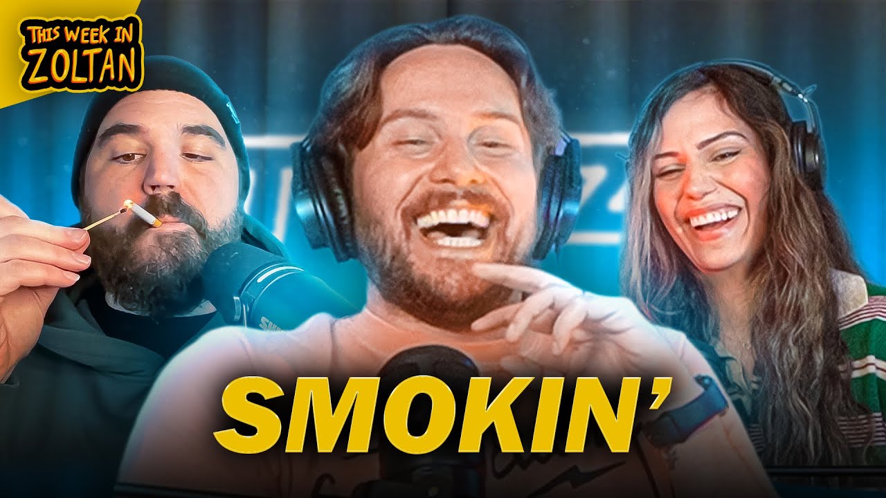 Smokin' | This Week In Zoltan Ep. 420