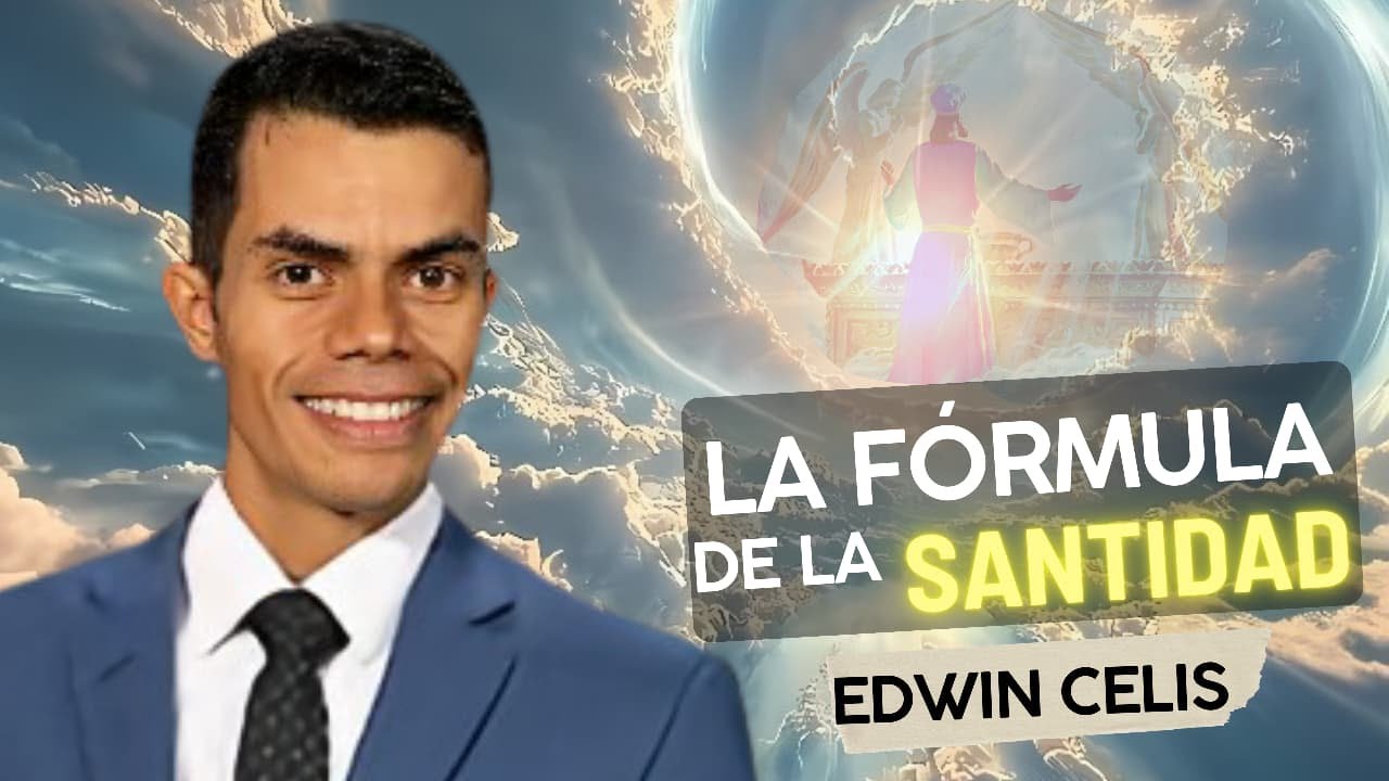 EDWIN CELIS - SERIE PERFECCIONANDO LA SANTIDAD EN EL TEMOR DE DIOS
