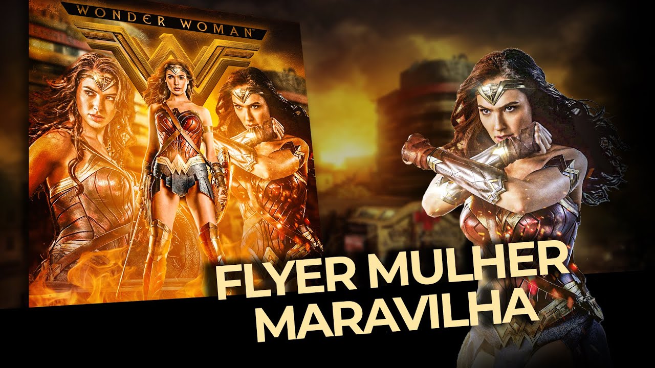 COMO CRIAR FLYER PASSO A PASSO NO PHOTOSHOP | Flyer Avançado Mulher Maravilha