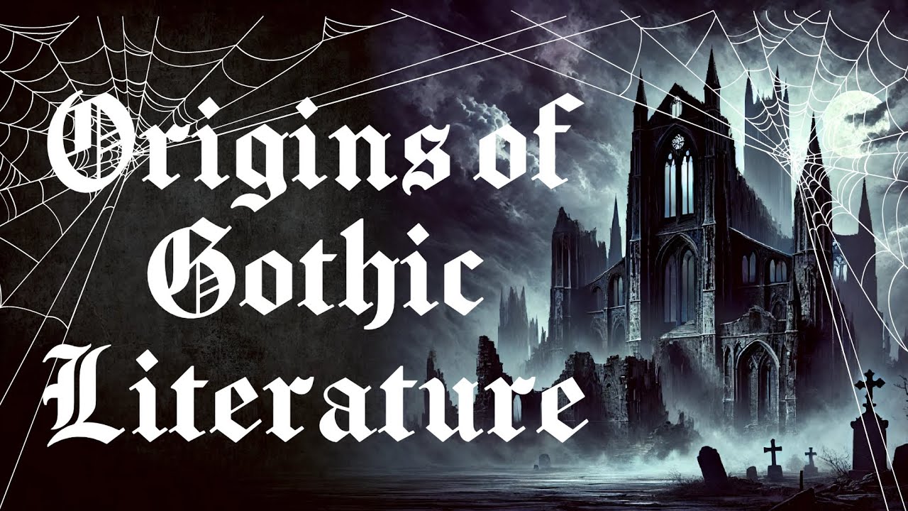 Origins of Gothic Literature