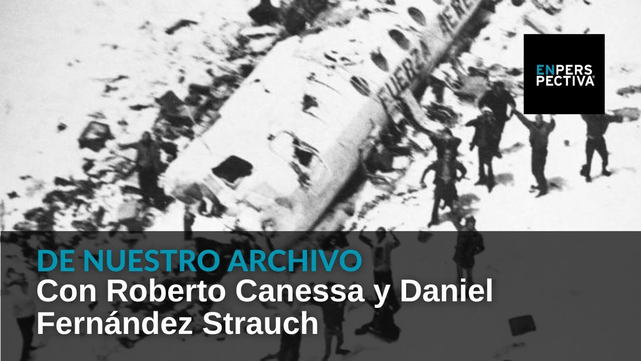 Especial: El milagro de Los Andes, de nuestro archivo (diciembre 2012)