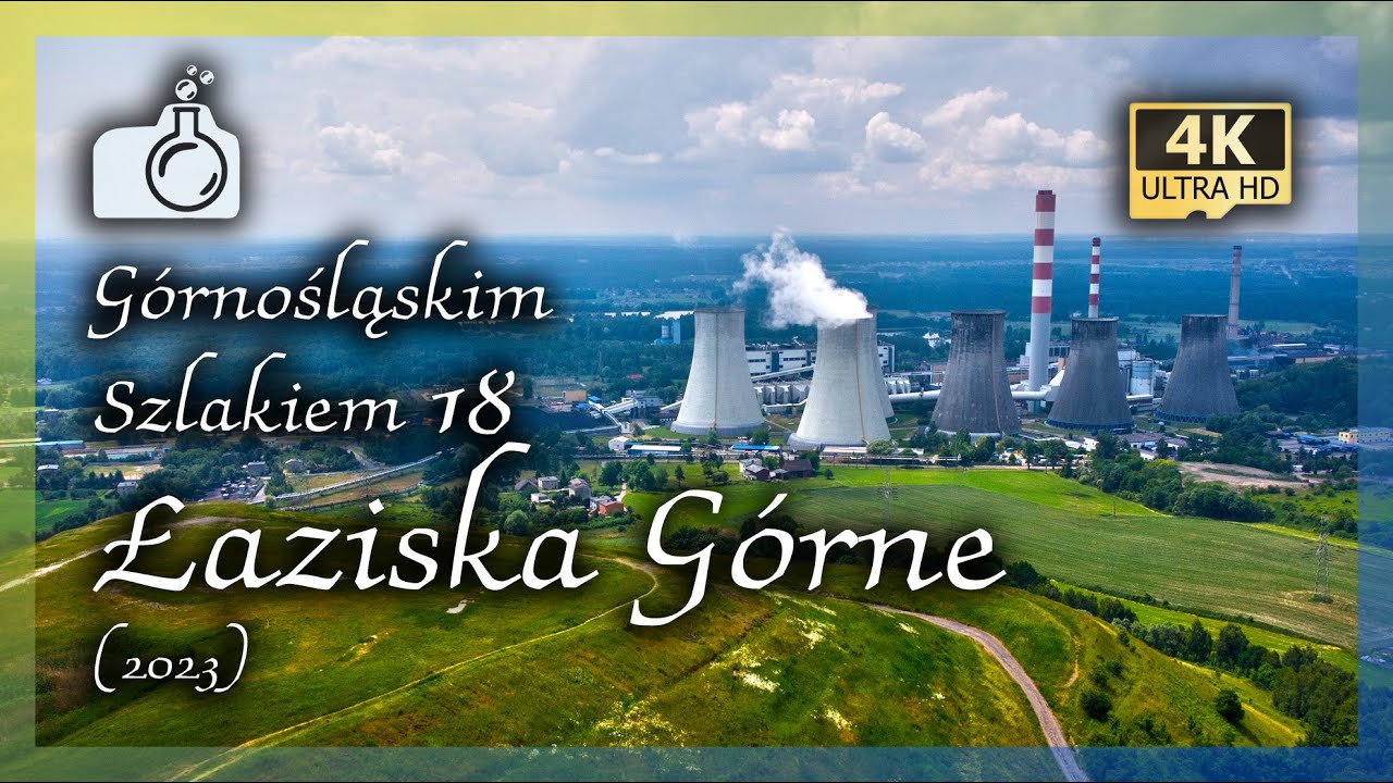 ŁAZISKA GÓRNE z drona w 4K [ Górnośląskim Szlakiem 18 🟡🔵], 2023
