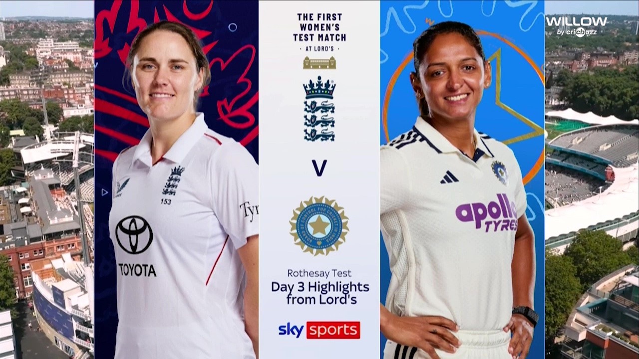 Day 3 Highlights: Only Test - England Women vs India Women | Only Test Day 3 , ENGW  vs INDW