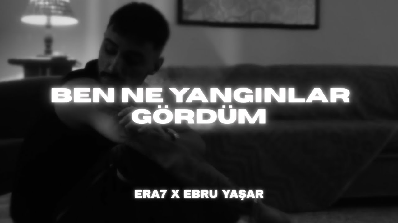Ebru Yaşar & Era7Capone - BEN NE YANGINLAR GÖRDÜM (Prod.rapmazen)