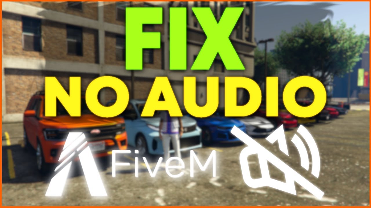 Quick Fixes for FiveM Audio/Sound Not Working (2026)