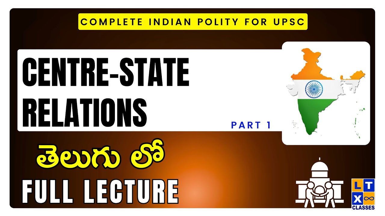 Complete Indian Polity | Centre-State Relations -1 | LTX IAS  | UPSC | Polity |