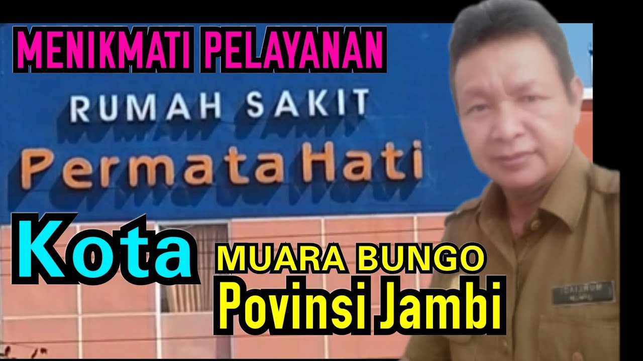RUMAH SAKIT PERMATA HATI MUARA BUNGO PROV. JAMBI