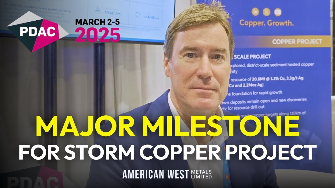 PDAC 2025 - American West Metals Announces Major Milestone for Storm Copper Project | $AW1 Stock