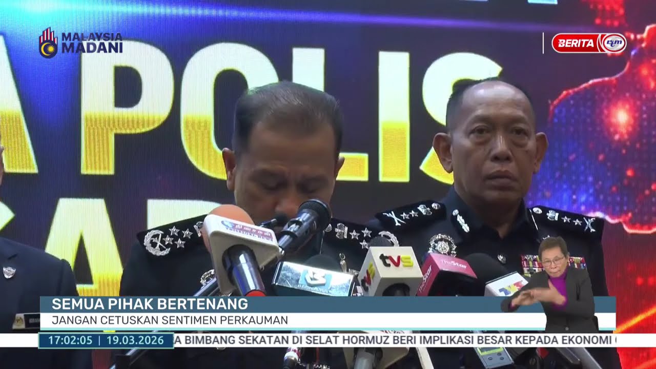 19 MAC 2026 - BERITA WILAYAH - SEMUA PIHAK BERTENANG: JANGAN CETUSKAN SENTIMEN PERKAUMAN