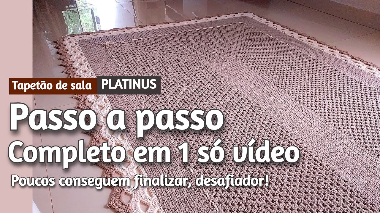 TAPETÃO PARA SALA PLATINUS EM CROCHÊ: PASSO A PASSO COMPLETO
