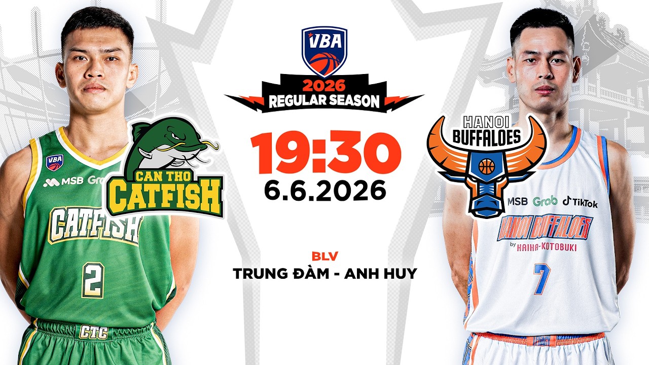 🔴TRỰC TIẾP: CANTHO CATFISH VS HANOI BUFFALOES | VBA 2026