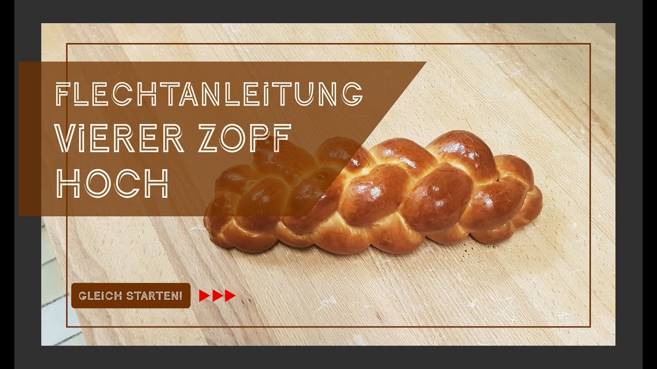 Hefezopf Flechten / Anleitung 4 Strang Hefezopf selber Flechten