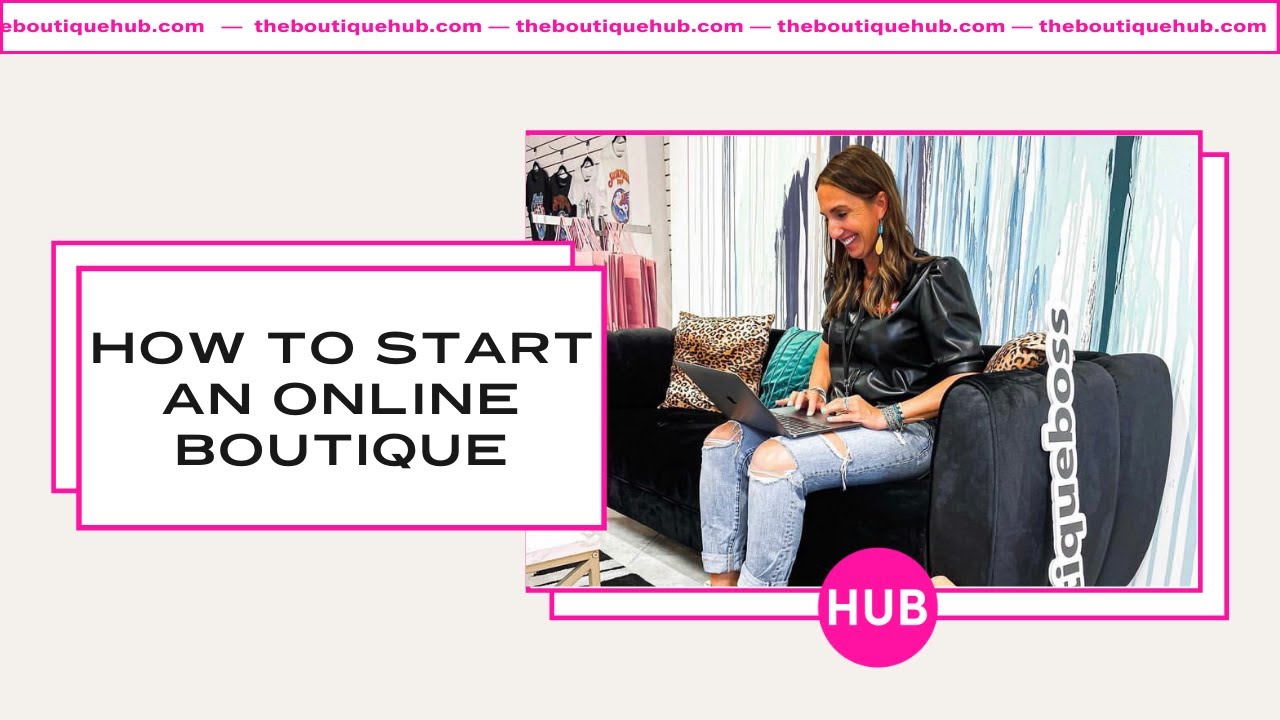 How to Start an Online Boutique