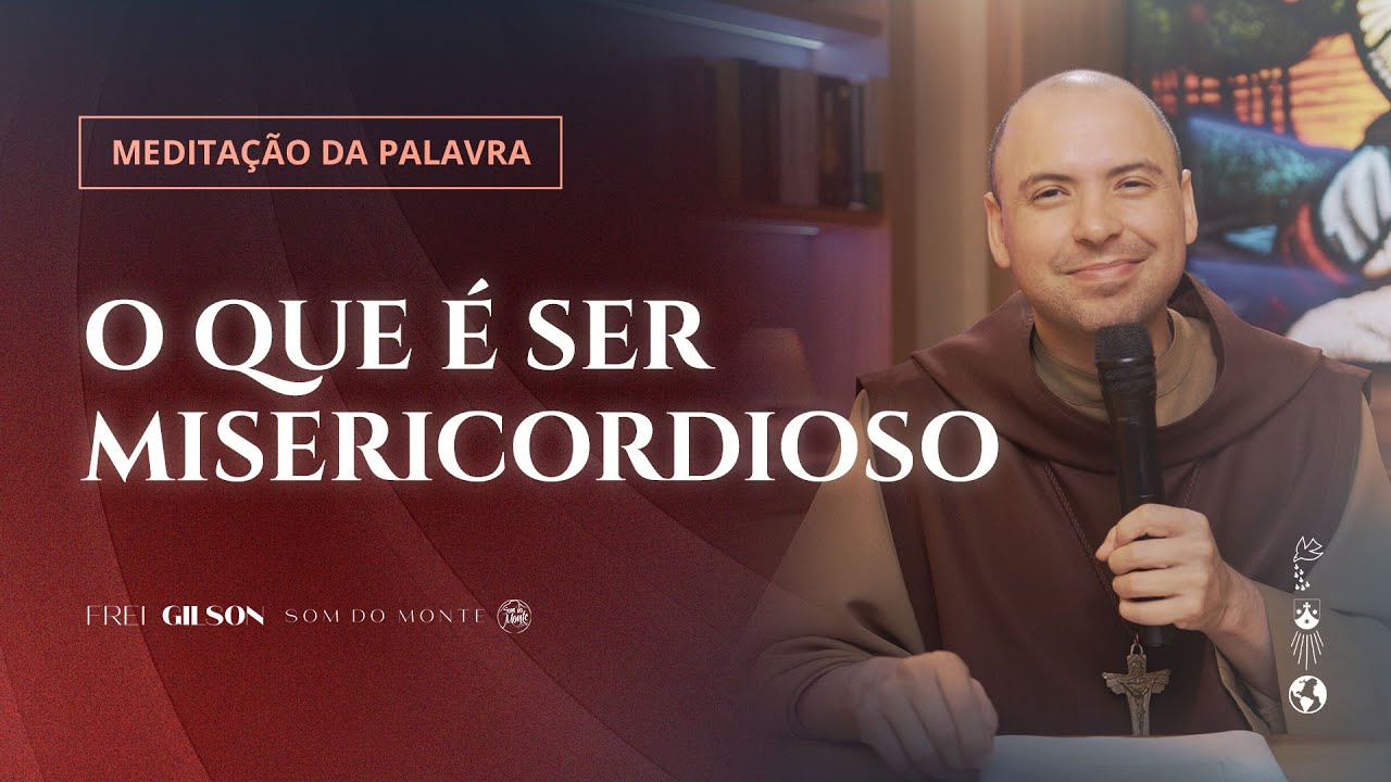 O que é ser misericordioso | (Lc 6, 36-38) #1049