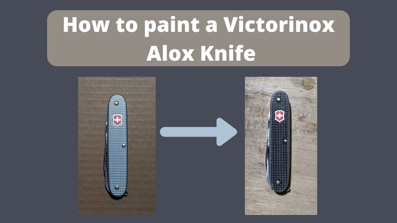 How to paint a Victorinox Alox Swiss Army Knife