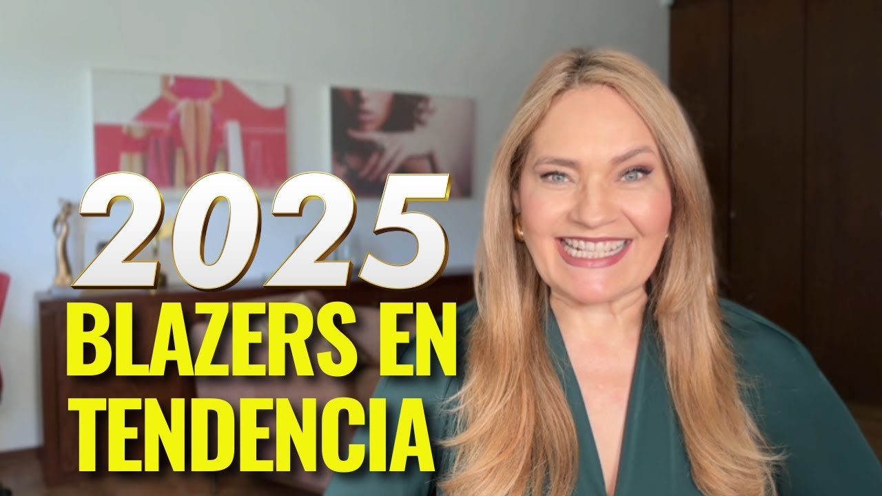 BLAZERS EN TENDENCIA 2025 por Rossy Garbbez - Consultora de Imagen