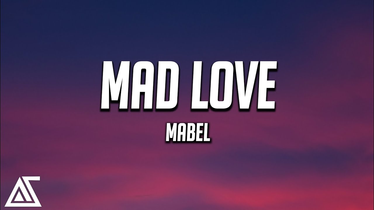 Mabel - Mad Love (Lyrics)