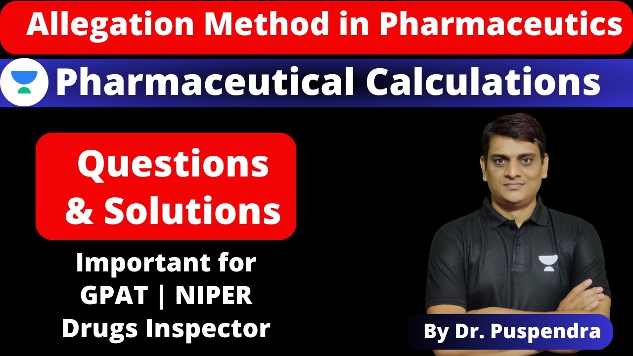 Pharmaceutical Calculations | Allegation Method | For GPAT, NIPER, Drugs Inspector | Dr. Puspendra